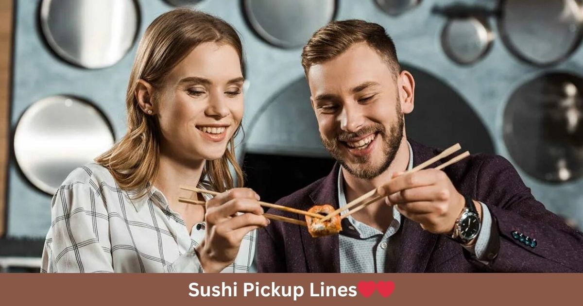 Sushi Pickup Lines