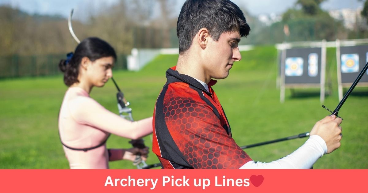 Archery Pick up Lines